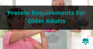 Read more about the article Protein Requirements For Older Adults